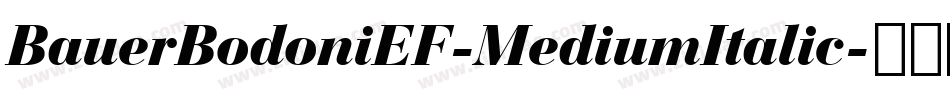 BauerBodoniEF-MediumItalic字体转换