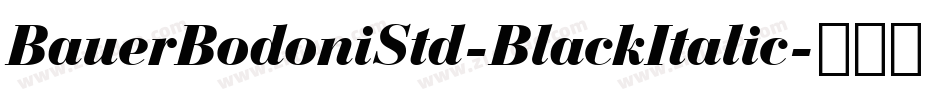 BauerBodoniStd-BlackItalic字体转换