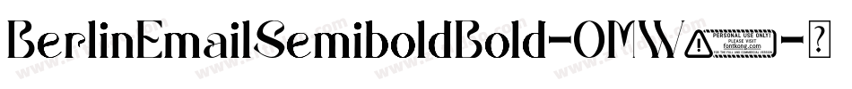 BerlinEmailSemiboldBold-OMW4字体转换