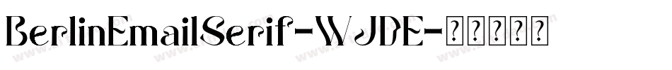 BerlinEmailSerif-WJDE字体转换