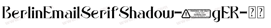 BerlinEmailSerifShadow-0gER字体转换