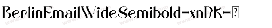 BerlinEmailWideSemibold-xnDK字体转换