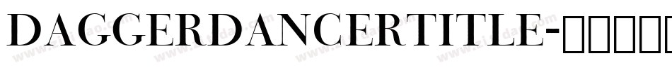 daggerdancertitle字体转换