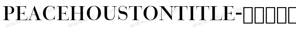 peacehoustontitle字体转换