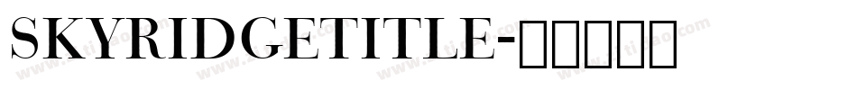 skyridgetitle字体转换
