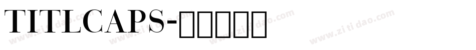 TITLCAPS字体转换