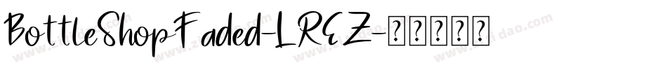 BottleShopFaded-LREZ字体转换