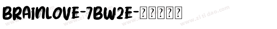 Brainlove-7Bw2E字体转换