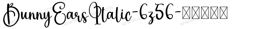 BunnyEarsItalic-6z56字体转换