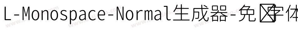 L-Monospace-Normal生成器字体转换