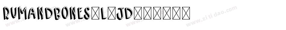 RumAndBones-l2jd字体转换 RumAndBones-l2jd字体转换