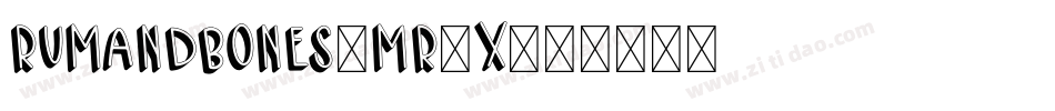 RumAndBones-mR1x字体转换
