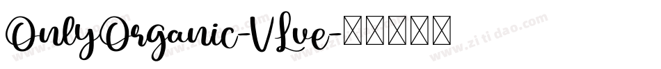 OnlyOrganic-VLve字体转换