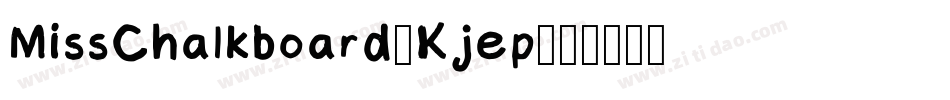 MissChalkboard-Kjep字体转换