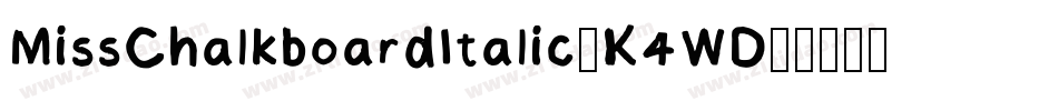 MissChalkboardItalic-K4WD字体转换