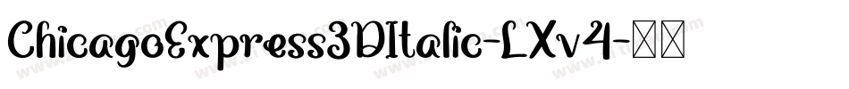 ChicagoExpress3DItalic-LXv4字体转换