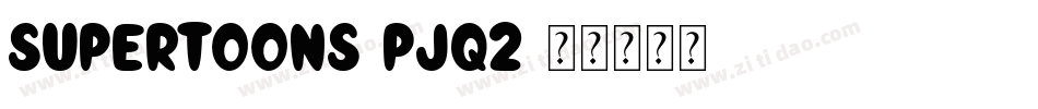SuperToons-Pjq2字体转换