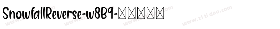 SnowfallReverse-w8B9字体转换
