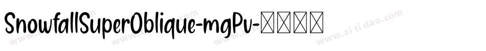 SnowfallSuperOblique-mgPv字体转换