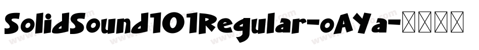 SolidSound101Regular-oAYa字体转换