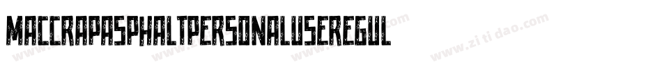MaccrapAsphaltPersonalUseRegular-P47E字体转换