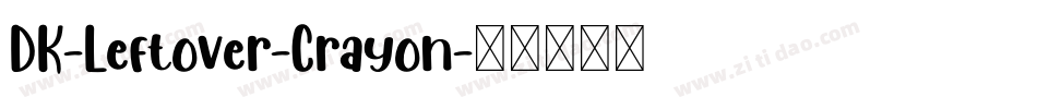 DK-Leftover-Crayon字体转换