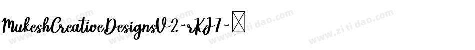 MukeshCreativeDesignsV2-rKJ7字体转换