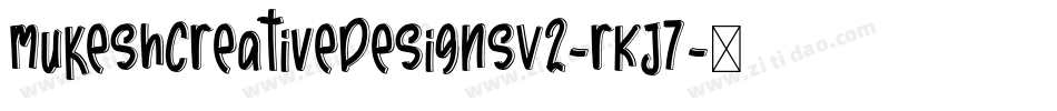 MukeshCreativeDesignsV2-rKJ7字体转换
