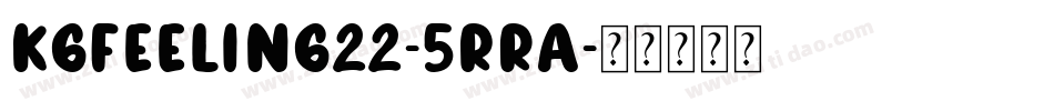 KgFeeling22-5rRa字体转换