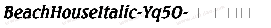 BeachHouseItalic-Yq5O字体转换