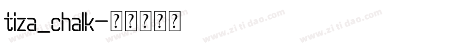 tiza_chalk字体转换