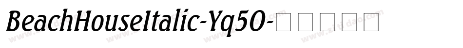 BeachHouseItalic-Yq5O字体转换