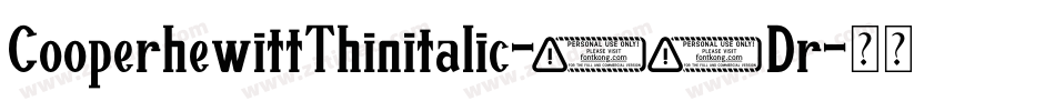 CooperhewittThinitalic-02Dr字体转换