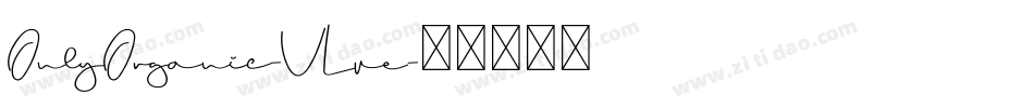 OnlyOrganic-VLve字体转换