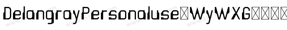 DelangrayPersonaluse-WyWXG字体转换
