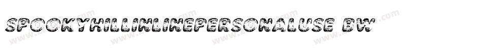 SpookyHillInlinePersonalUse-BWq5x字体转换 SpookyHillInlinePersonalUse-BWq5x字体转换