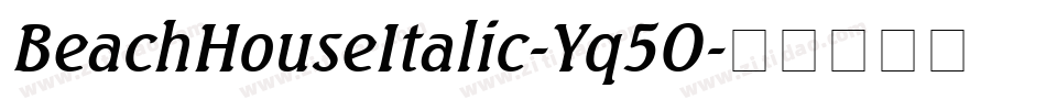 BeachHouseItalic-Yq5O字体转换