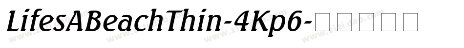 LifesABeachThin-4Kp6字体转换