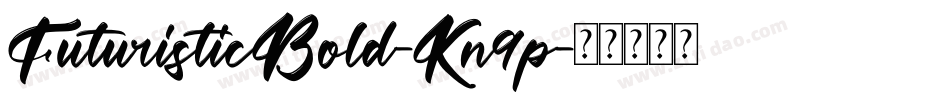 FuturisticBold-Kn9p字体转换