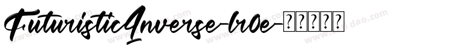 FuturisticInverse-lr0e字体转换