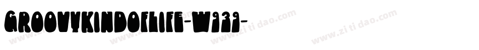 GroovyKindOfLife-w939字体转换