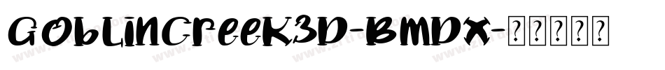 GoblinCreek3D-BMDx字体转换