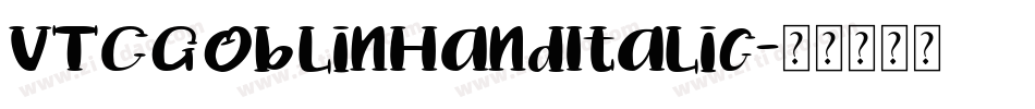 VTCGoblinHandItalic字体转换