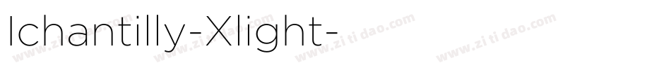 Ichantilly-Xlight字体转换