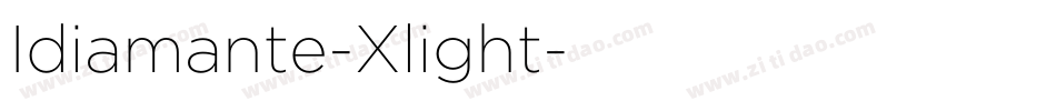 Idiamante-Xlight字体转换