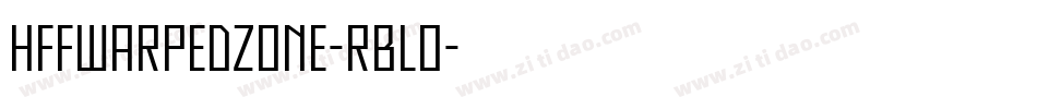 HffWarpedZone-rBLO字体转换