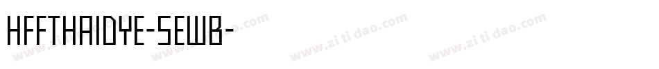 HffThaiDye-5EWB字体转换