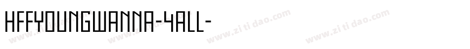 HffYoungWanna-4aLl字体转换