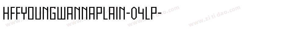 HffYoungWannaPlain-04LP字体转换