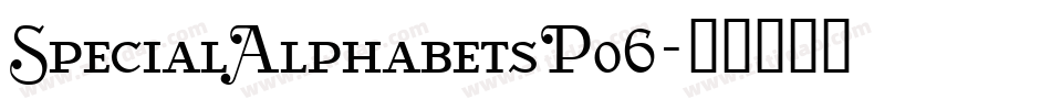 SpecialAlphabetsP06字体转换